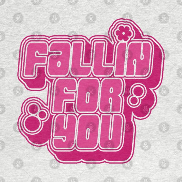 Fallin For You by Earative